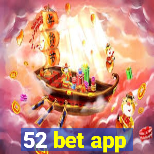 52 bet app